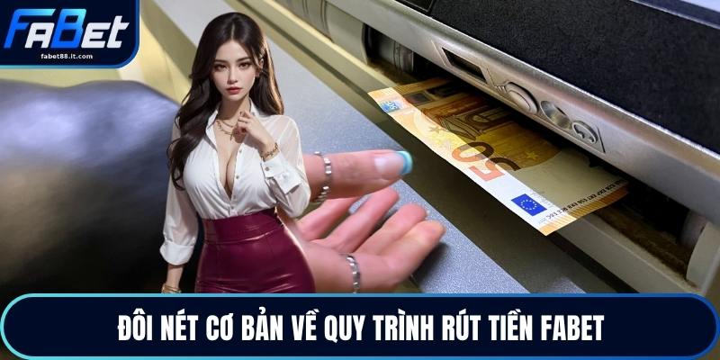 Rút Tiền FABET - Giải Pháp Rút Nhanh Cho Hội Viên Mới