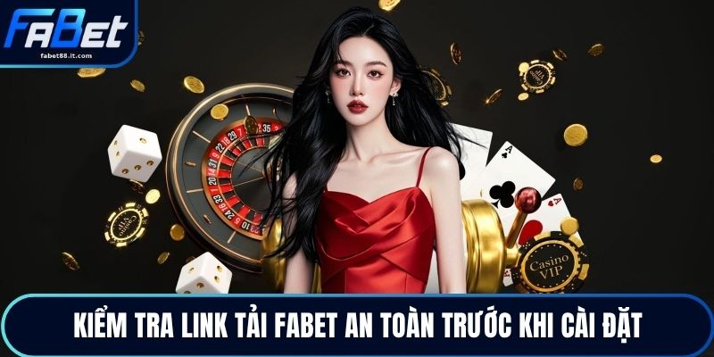 Link Tải FABET An Toàn - Tham Gia Giải Trí Thuận Tiện