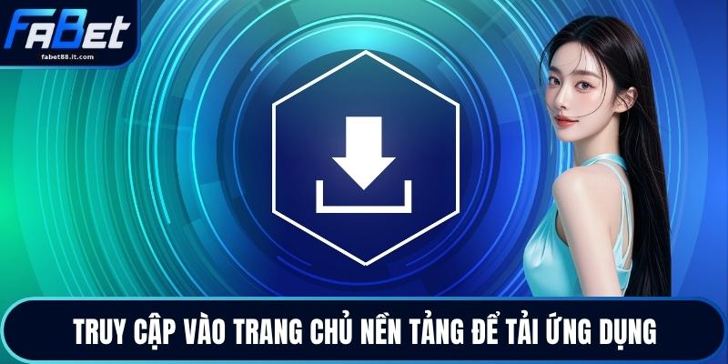 Tải App FABET - Ứng Dụng Hiện Đại Tiện Lợi Dễ Dùng 