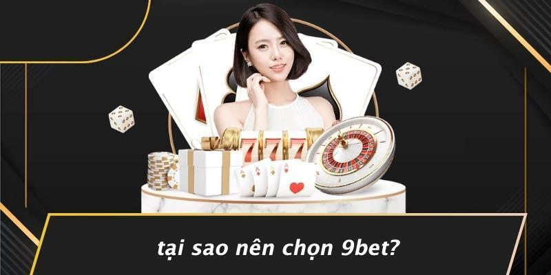 Top Lý Do Khiến Người Chơi Yêu Thích 9bet – Trải Nghiệm Đỉnh Cao