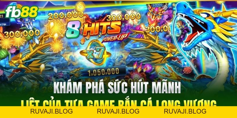 Bắn Cá Long Vương FB88 - Thế Giới Thủy Cung Siêu Hấp Dẫn Bắn Cá Long Vương FB88 - Thế Giới Thủy Cung Siêu Hấp Dẫn