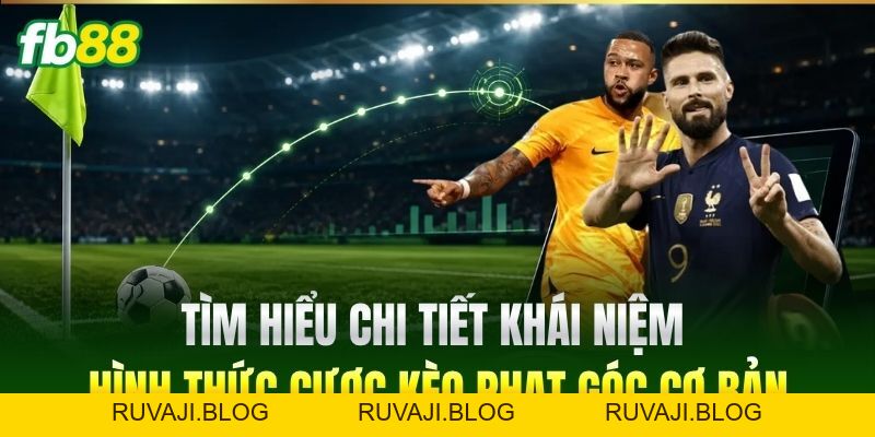 Kèo Phạt Góc FB88 - Mẹo Đọc Kèo Bắt Cược Toàn Thắng Kèo Phạt Góc FB88 - Mẹo Đọc Kèo Bắt Cược Toàn Thắng